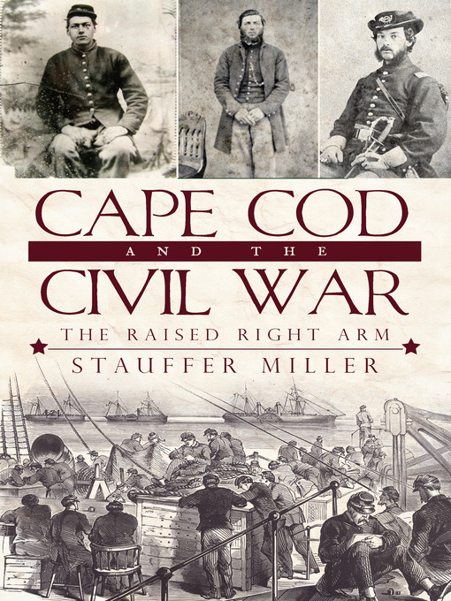 Title details for Cape Cod and the Civil War by Stauffer Miller - Available